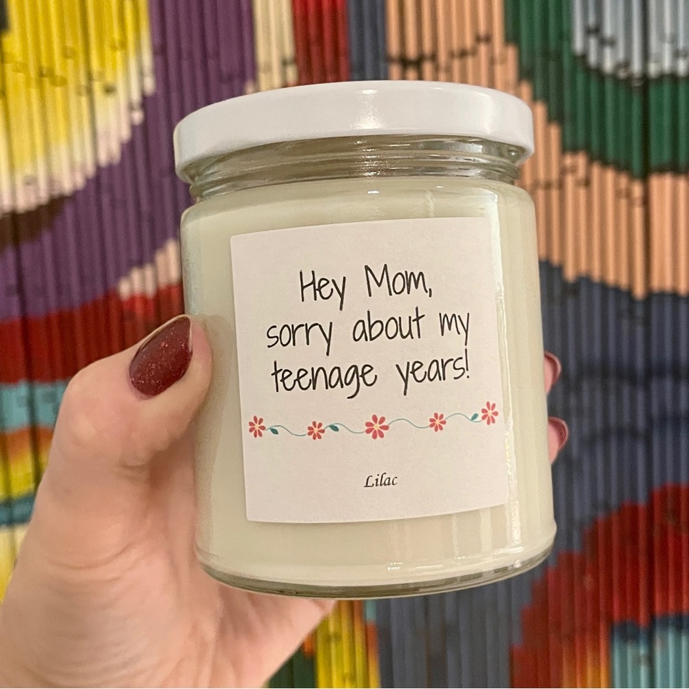 🕯️ Gift Candle for Mom: Sorry About My Teenage Years • Lilac Scented